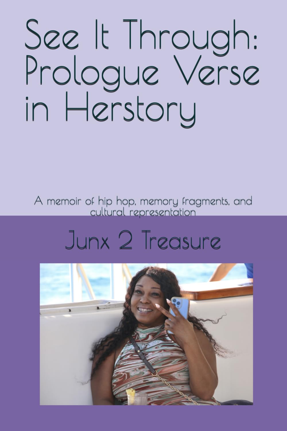 See It Through: Prologue Verse in Herstory: A memoir of hip hop, memory fragments, and cultural representation