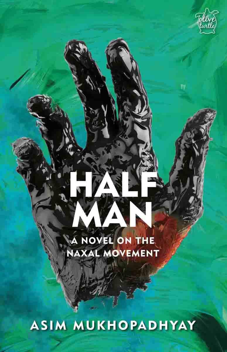 Half Man: A Novel on the Naxal Movement (P.B)