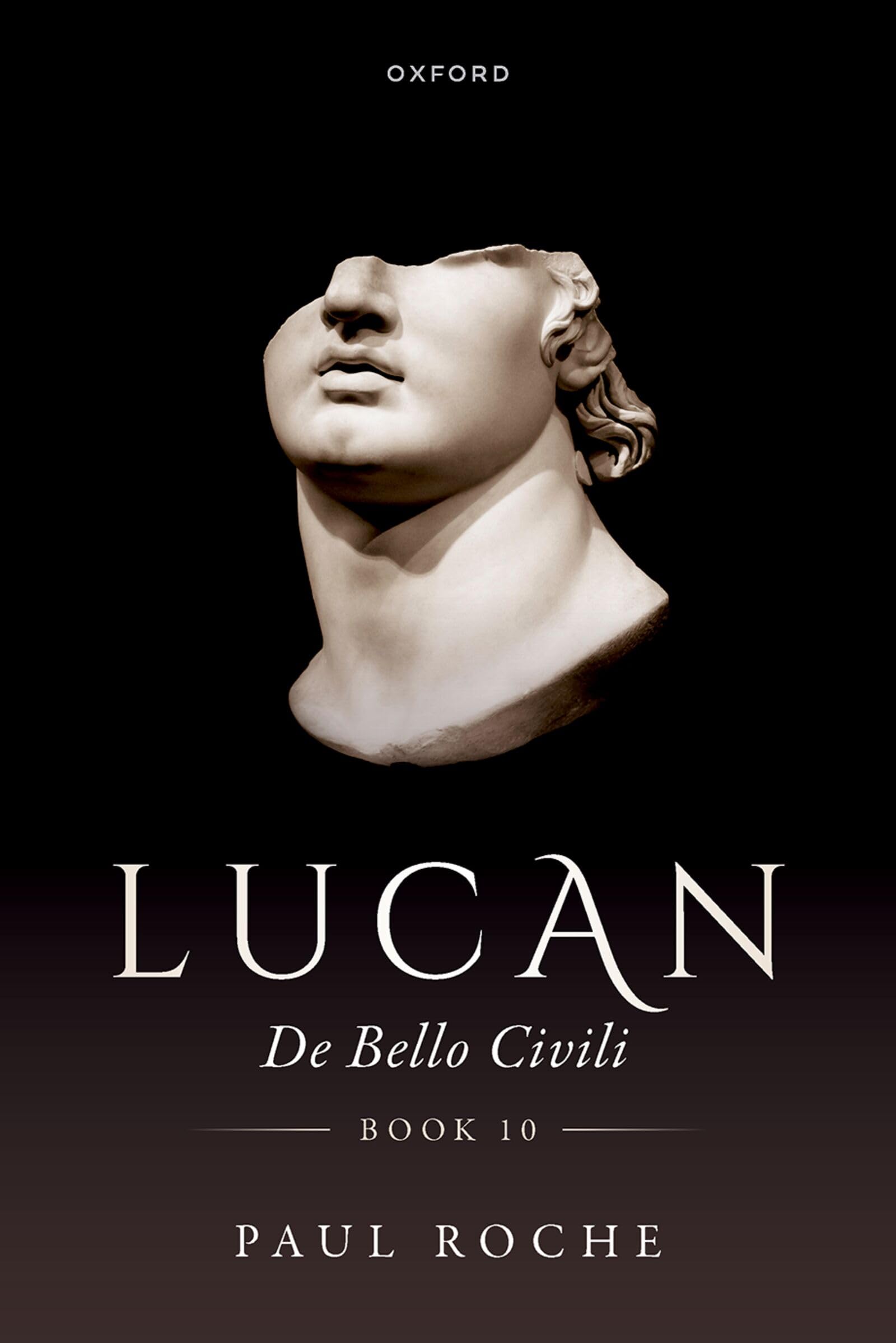 Lucan De Bello Civili, Book 10: Edited with Introduction, Text, Translation and Commentary