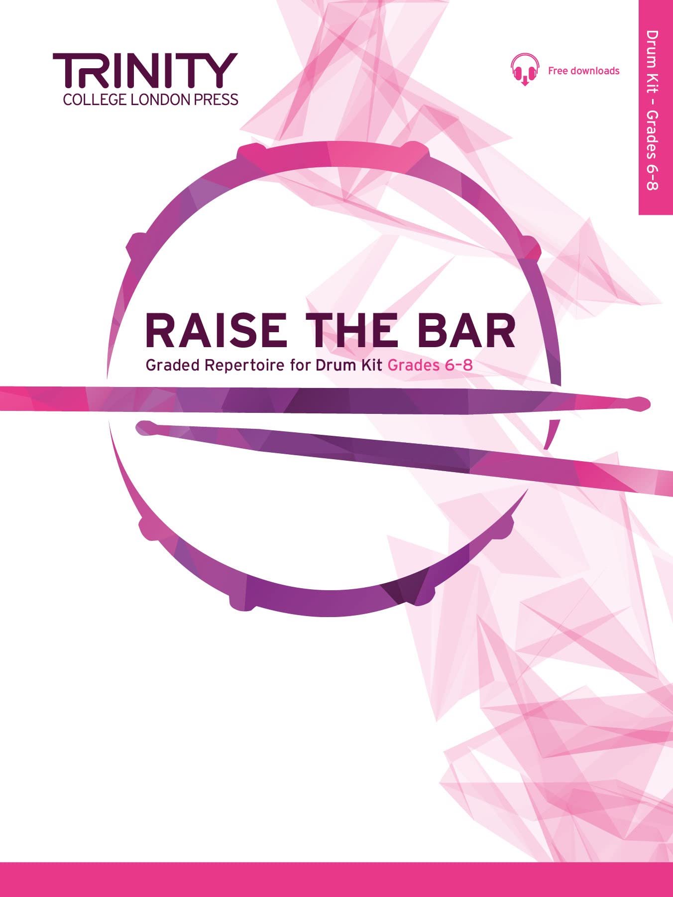 Raise the Bar Drum Kit Grade 6-8 (Trinity College London Press)