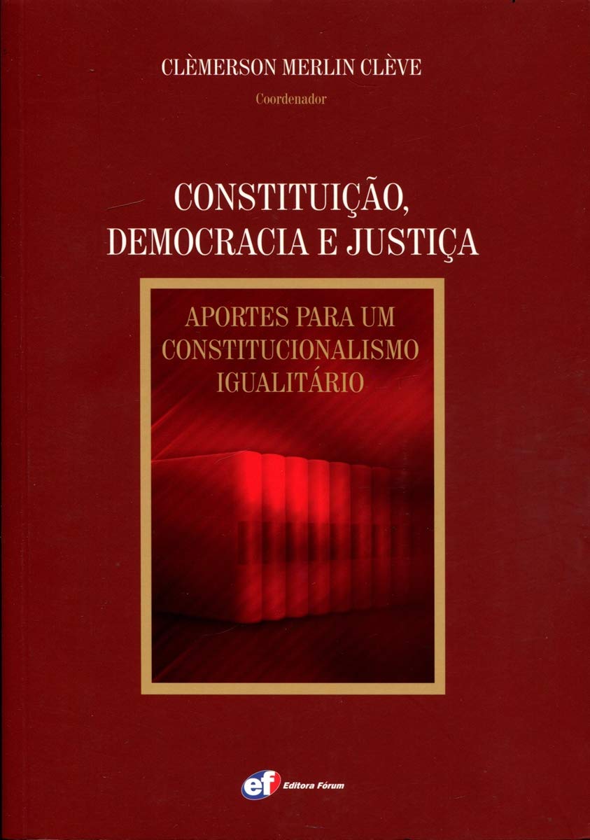 Capa de Constituição, Democracia e Justiça. Aportes Para Um Constitucionalismo Igualitário