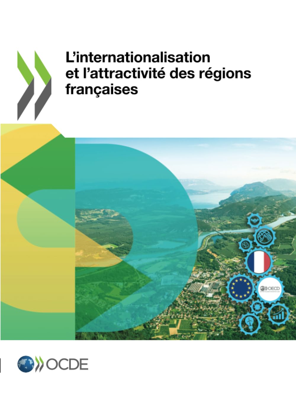 L’internationalisation et l’attractivité des régions françaises