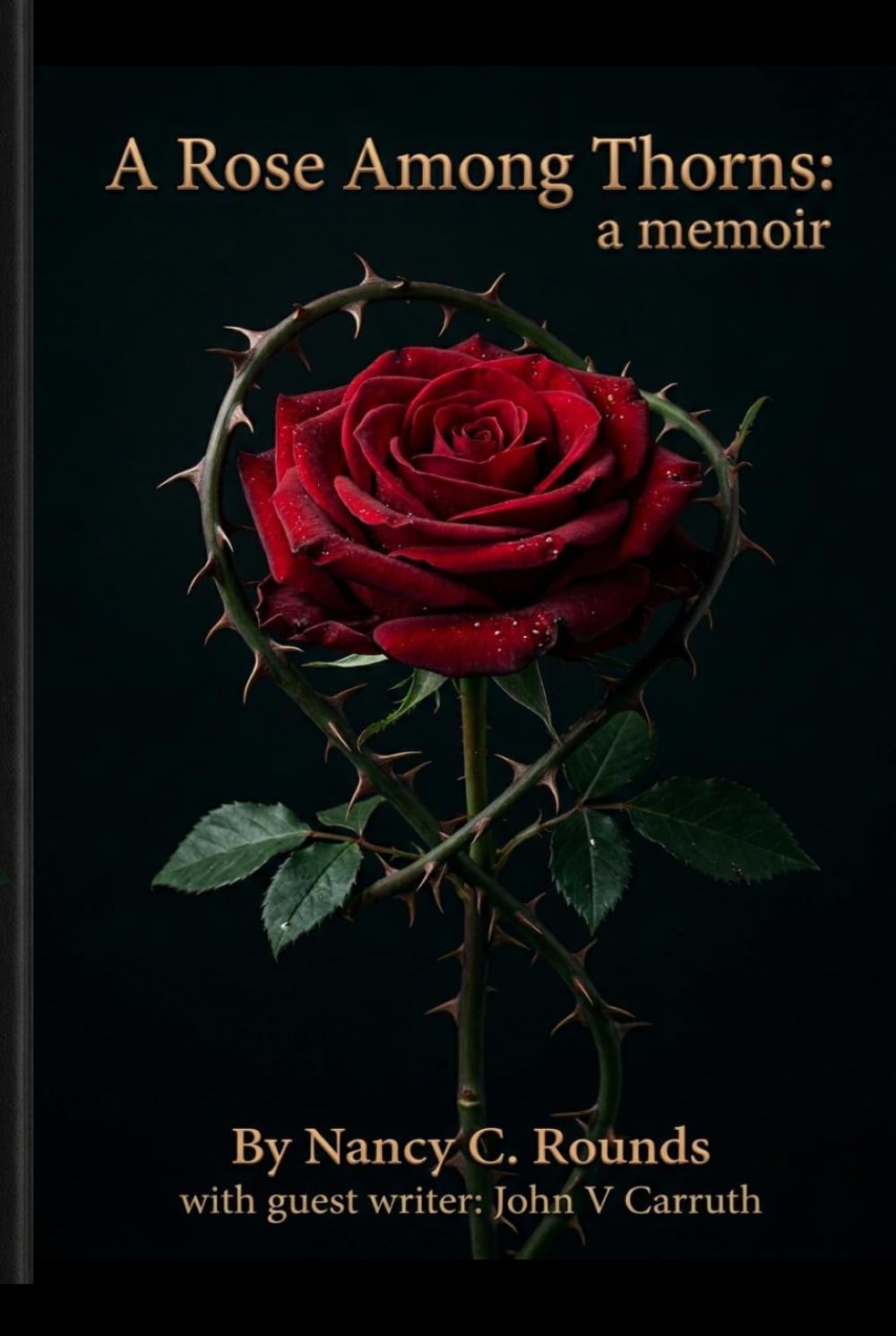 A Rose Among Thorns: A Memoir
