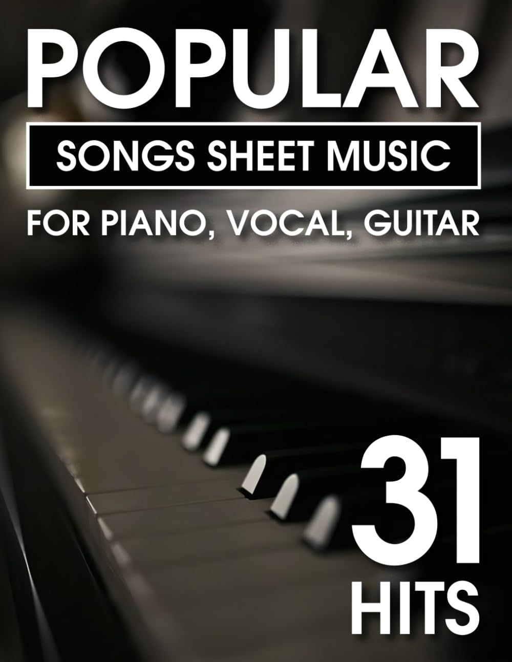 Popular Songs Sheet Music: 31 Hits for Piano, Vocal, Guitar