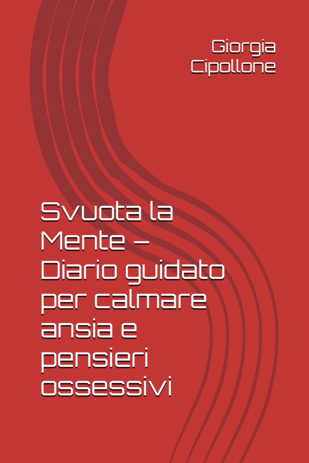 Svuota la Mente – Diario guidato per calmare ansia e pensieri ossessivi