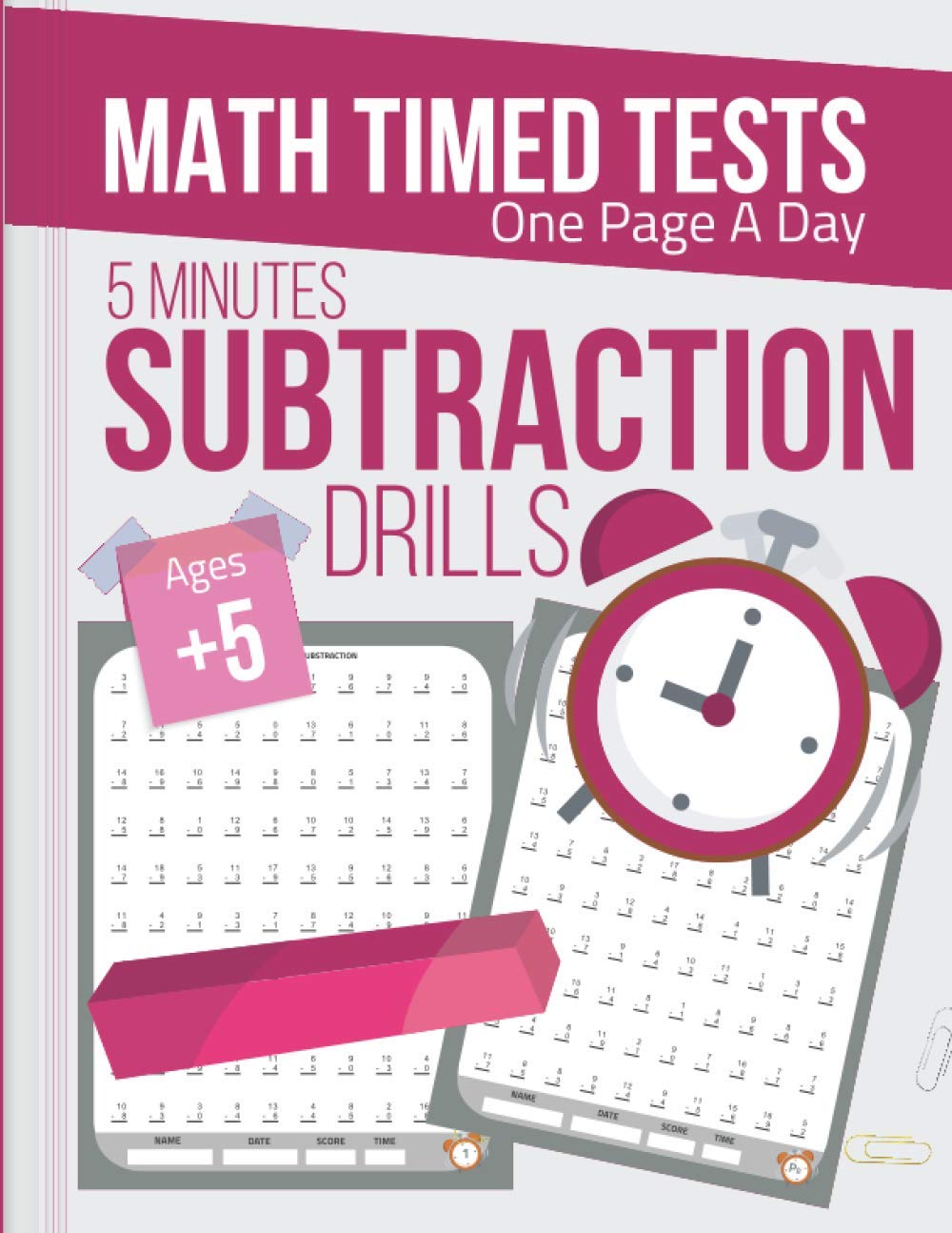 5 Minutes Subtraction Drills, Timed Math Tests One Page A Day: Practice Subtraction Facts workbook, Ages 5 and Up, 8.5 x 11 in - Math Time Publishing (Timed Math Tests Series)