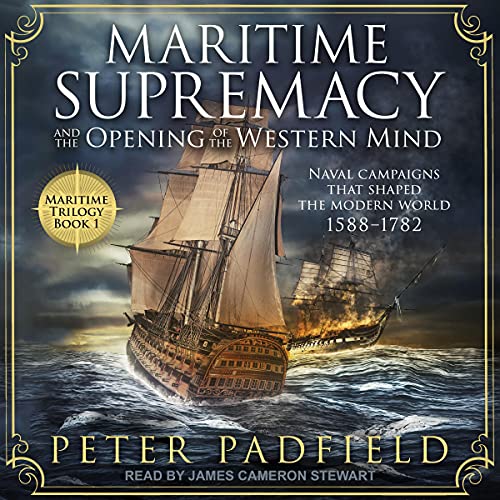 Maritime Supremacy and the Opening of the Western Mind by Peter Padfield episode artwork
