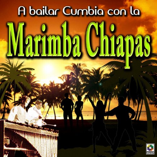 Marimba ChiapasA Bailar Con La de Marimba Chiapas en Amazon Music