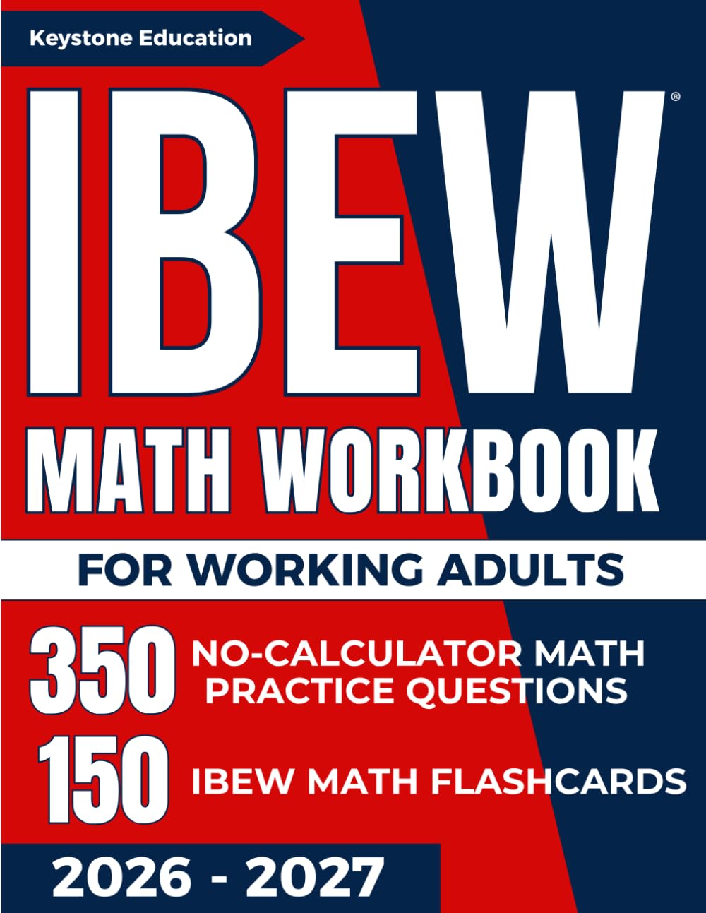 IBEW Aptitude Math Workbook for Working Adults: Focused No-Calculator Practice for Algebra, Functions, Word Problems, Graphs, and Timed Math Review