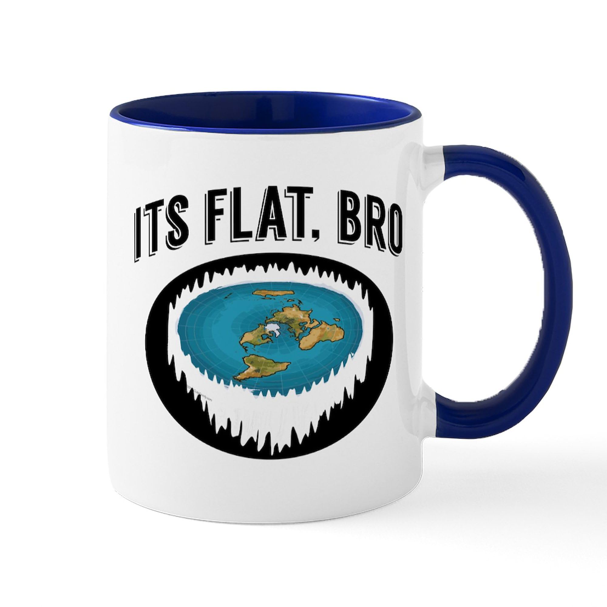 CafePress It's Flat Bro Funny Flat Earth Earther Mugs 11 oz (325 ml) Ceramic Coffee Mug