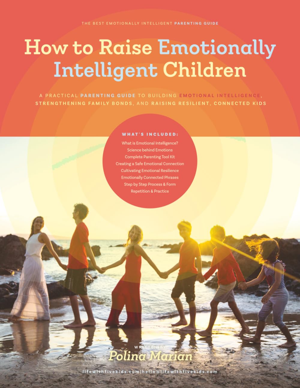 How to Raise Emotionally Intelligent Children: A Practical Parenting Guide to Building Emotional Intelligence, Strengthening Family Bonds, and Raising Resilient, Connected Kids