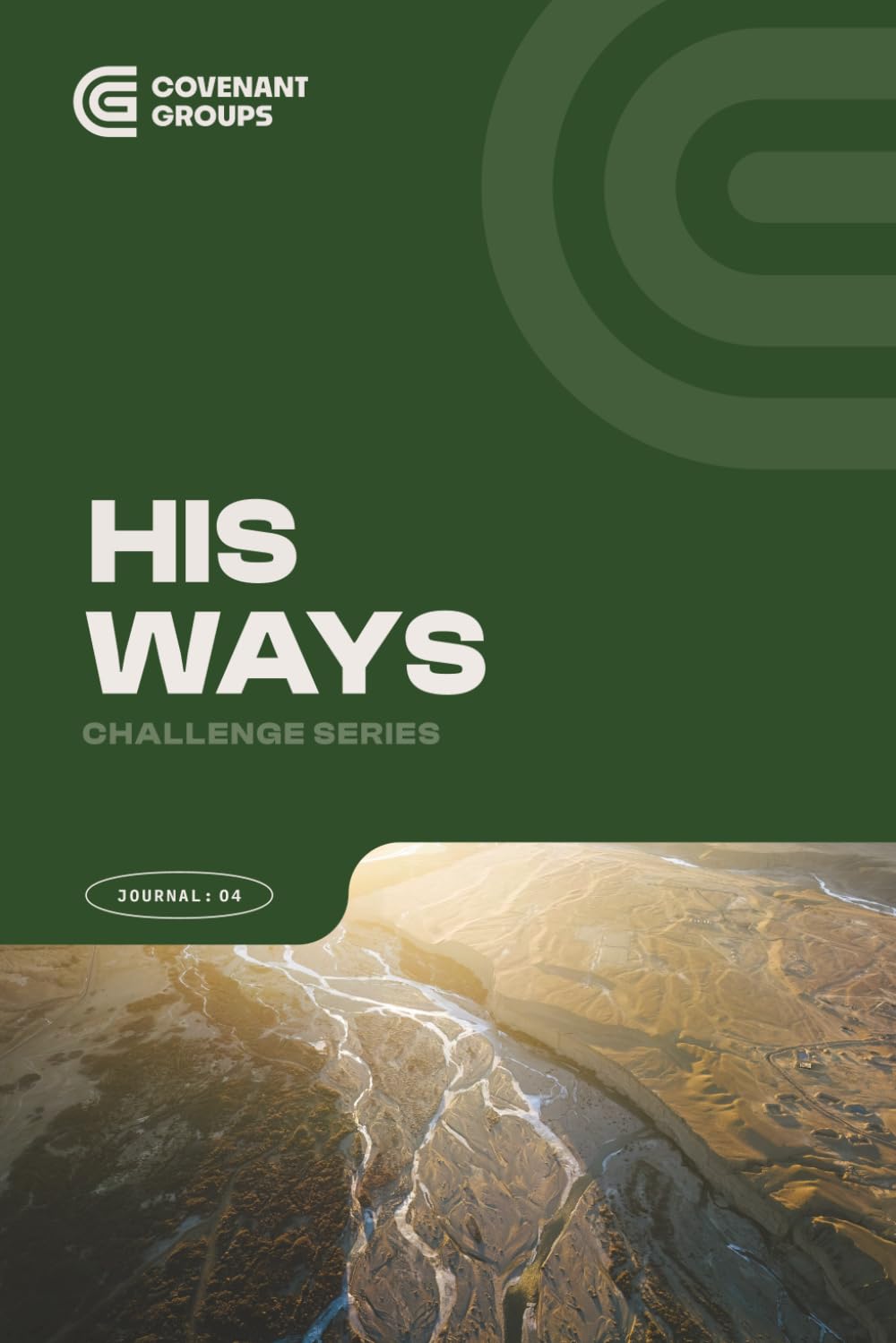 HIS WAYS - Book 4 - Challenge Series (Covenant Group Discipleship Series)