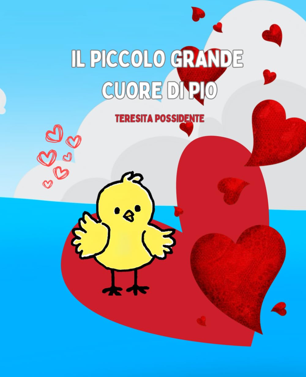 Il piccolo grande cuore di Pio (Le dolcissime storie di Pio)