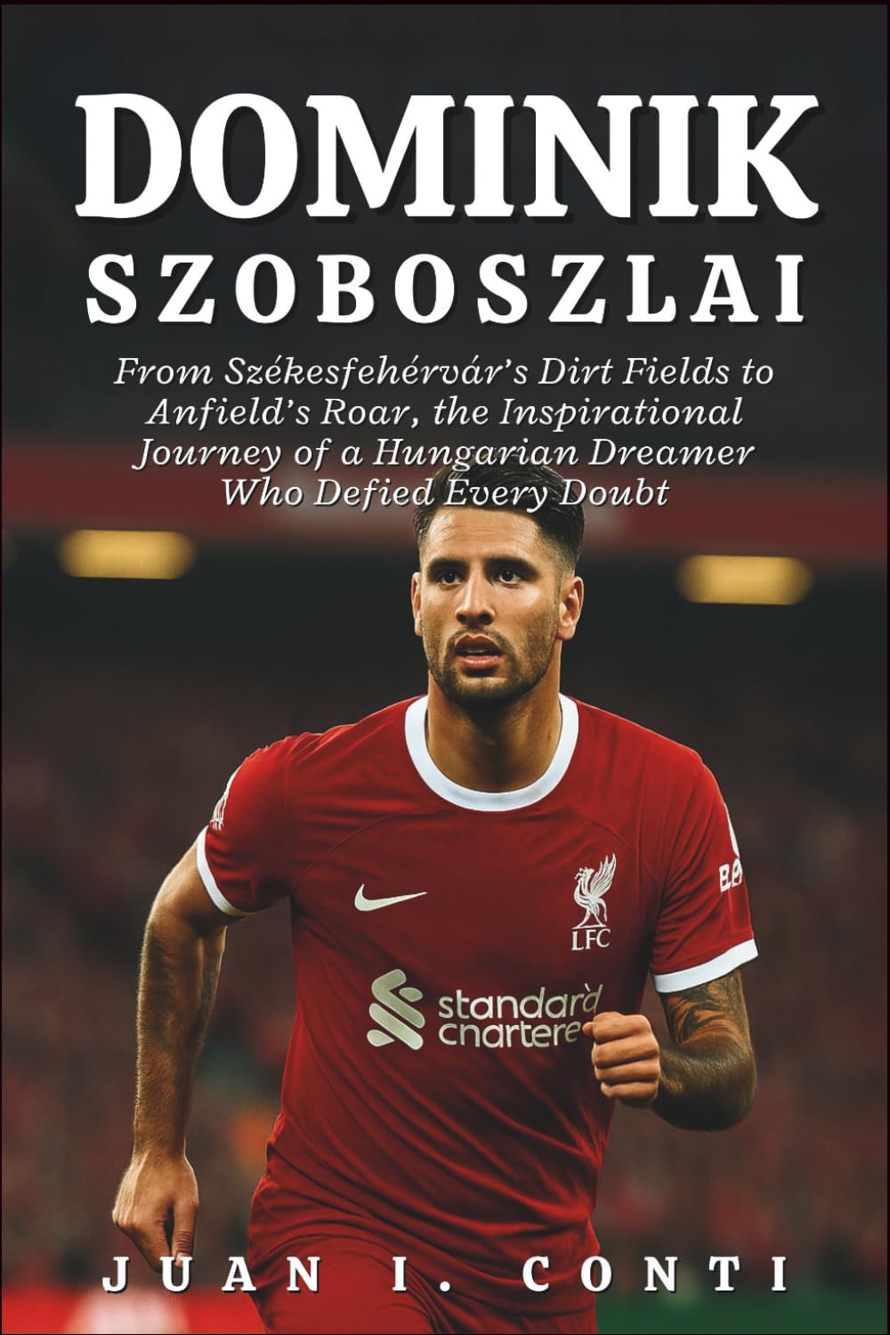 DOMINIK SZOBOSZLAI BIOGRAPHY: From Székesfehérvár’s Dirt Fields to Anfield’s Roar, the Inspirational Journey of a Hungarian Dreamer Who Defied Every Doubt