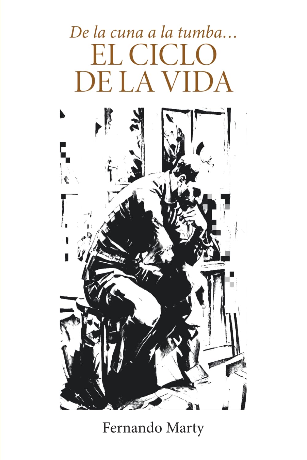 De la cuna a la tumba... El ciclo de la vida