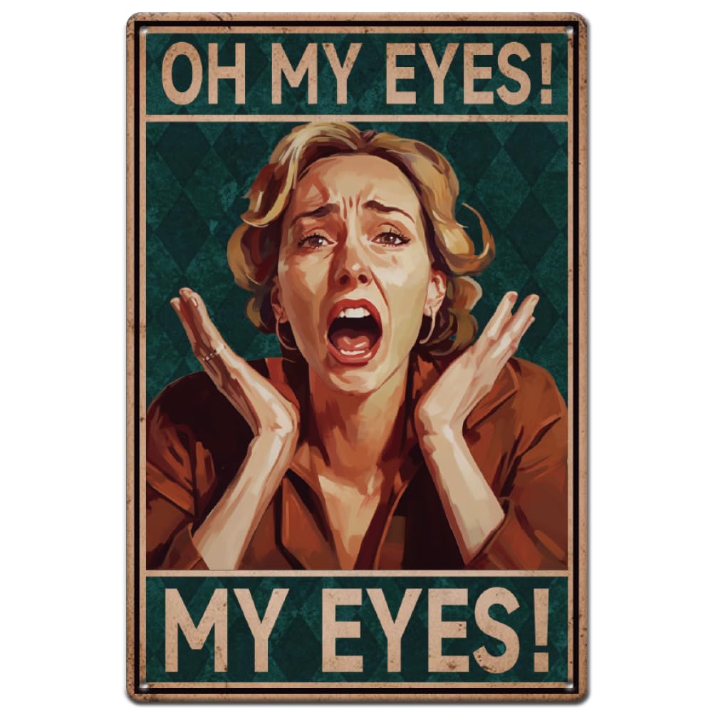 SUPERDANT Funny Woman Face Metal Tin Sign Oh My Eyes Metal Signs Man Cave Vintage Plaque Art Iron Wall Art Poster Old Fashion Aluminum Sign for Bedroom Bathroom Playroom Decor