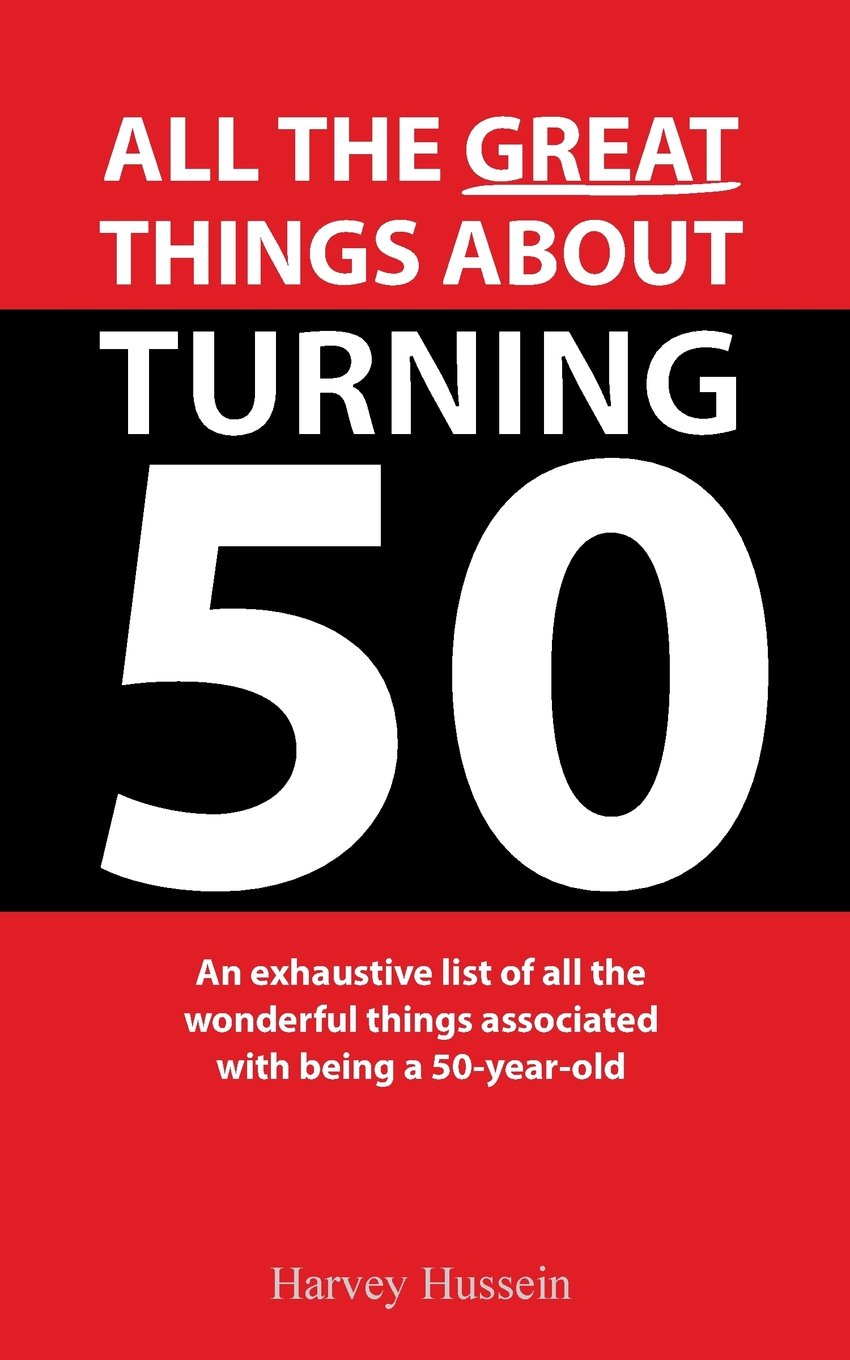 Novelty Blank Book - All The Great Things About Turning 50: The Pages are Blank, But the Humor is Priceless