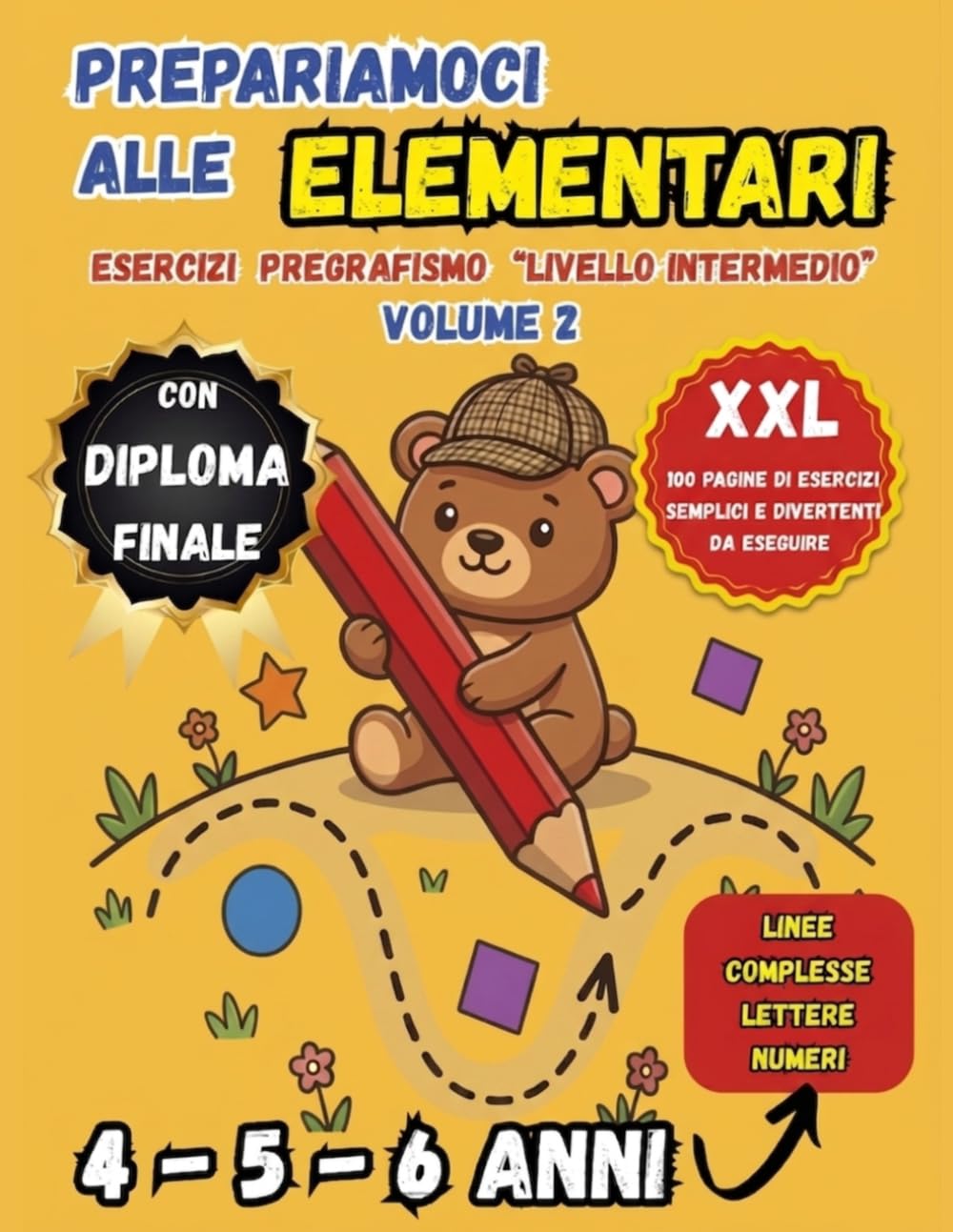 Pregrafismo Scuola Primaria Linee Rette Curve Lettere e Numeri per bambini di 4 5 6 anni: Esercizi di Prescrittura di Livello Intermedio per ... alla scuola elementare divertendosi.