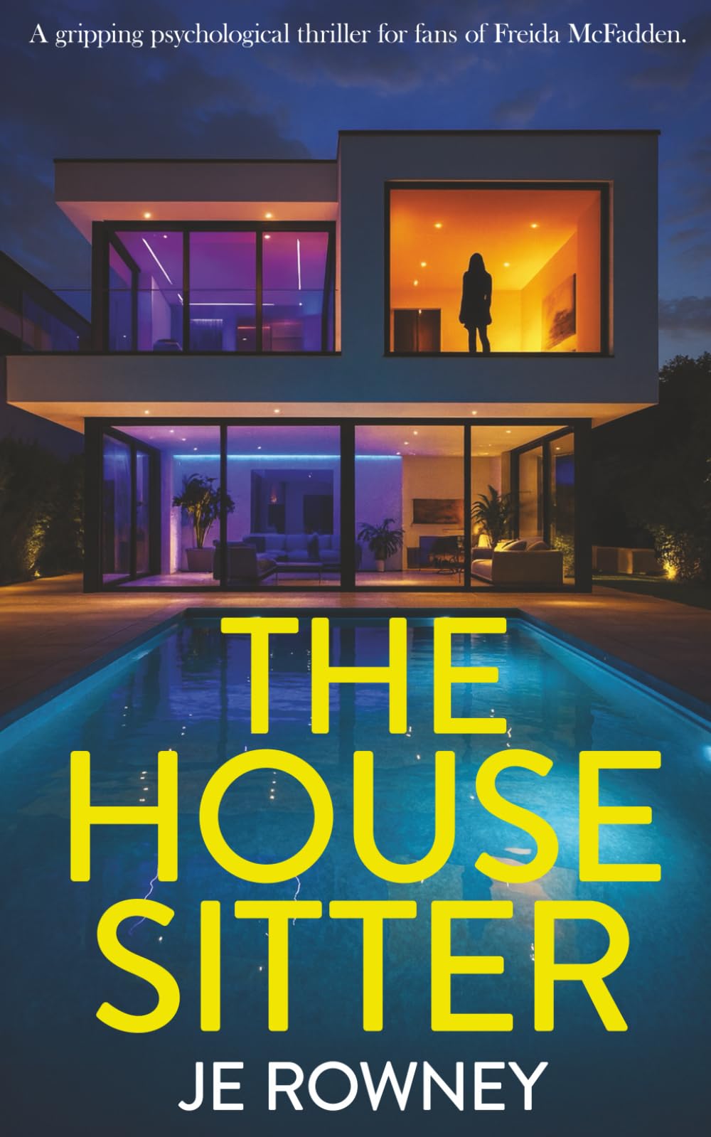 The House Sitter (Psychological Thriller Books by J.E. Rowney)