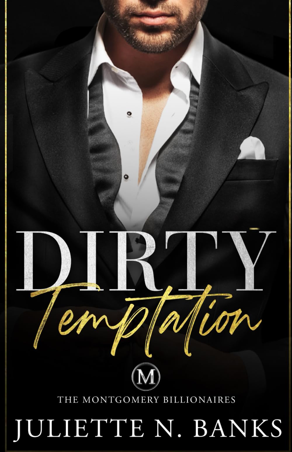 Dirty Temptation: Steamy Billionaire Romance (The Montgomery Billionaires)