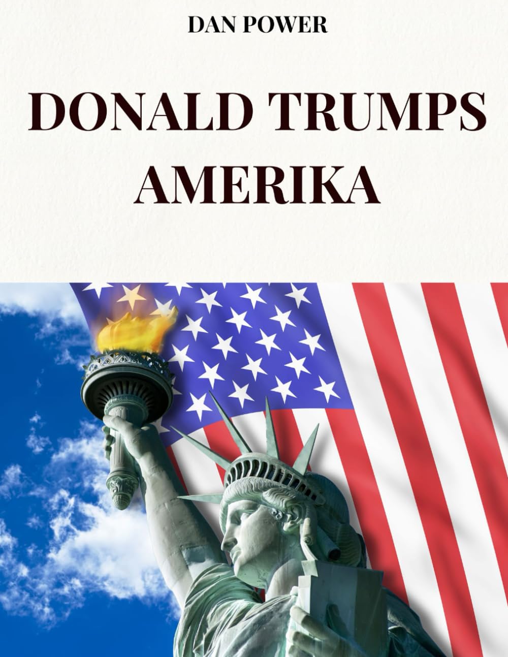 DONALD TRUMPS AMERIKA: Trumps politische und geopolitische Vision
