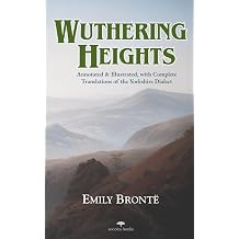 Wuthering Heights   Emily Bront  Annotated and Illustrated, with Complete Translations of the Yorkshire Dialect | Heritage Hardback Classics