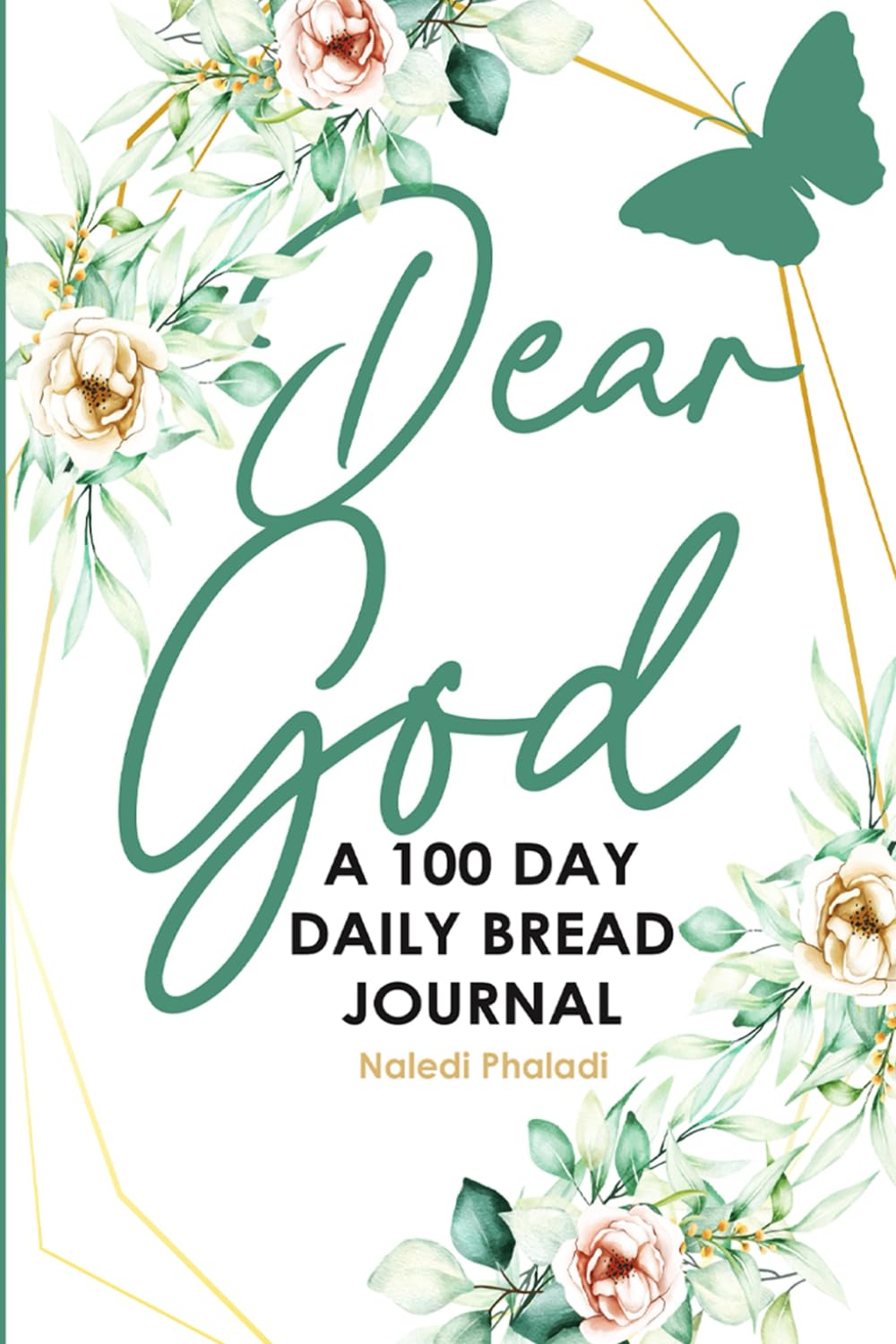 Dear God: A 100 Day Daily Bread Journal