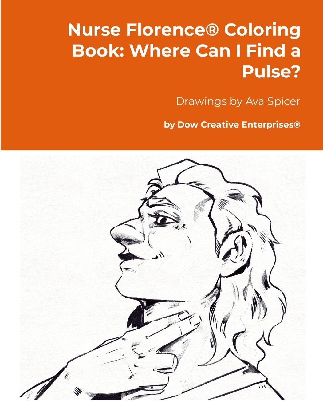 Nurse Florence® Coloring Book: Where Can I Find a Pulse?