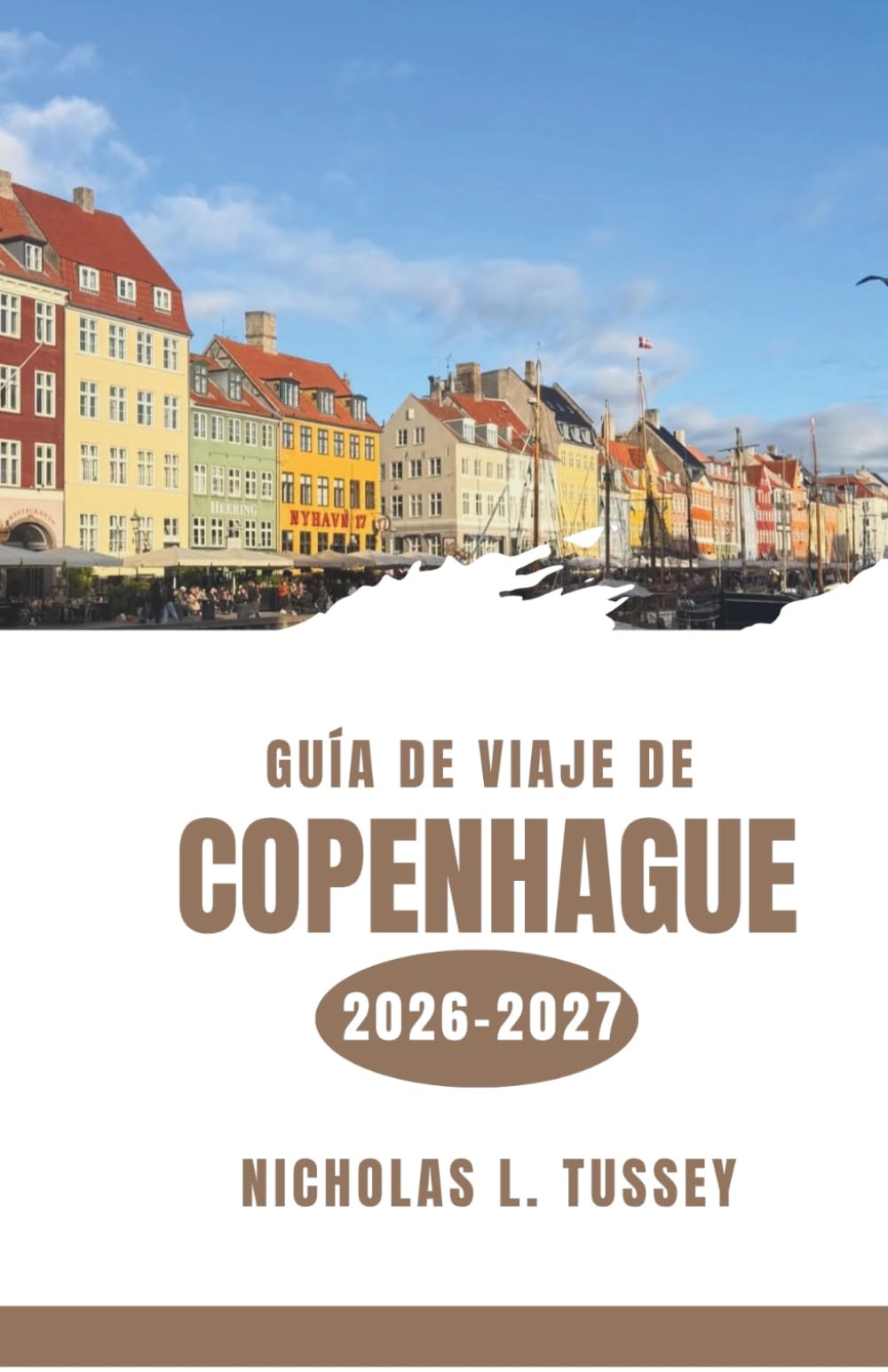 Guía de viaje de Copenhague 2026-2027: Descubre barrios, canales, gastronomía de primer nivel, palacios reales y el placer del Hygge