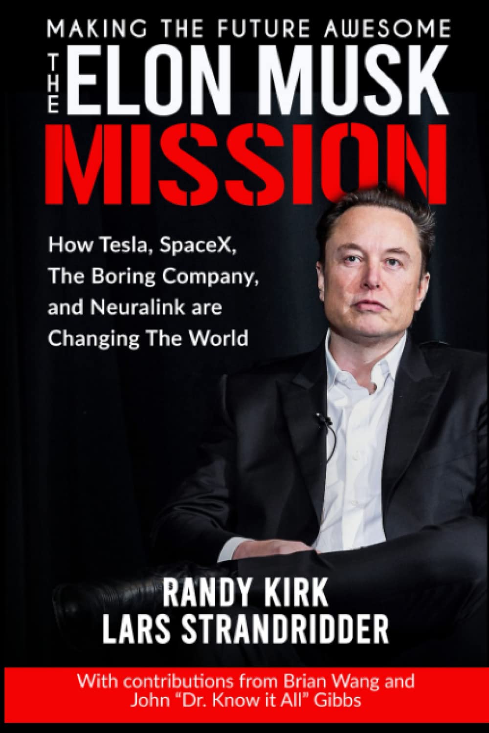 The ELON MUSK MISSION - Making The Future Awesome: How Tesla
