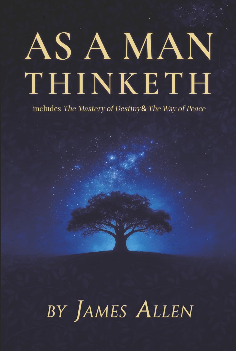 As a Man Thinketh - The Original 1902 Classic (includes The Mastery of Destiny) (Reader's Library Classics)