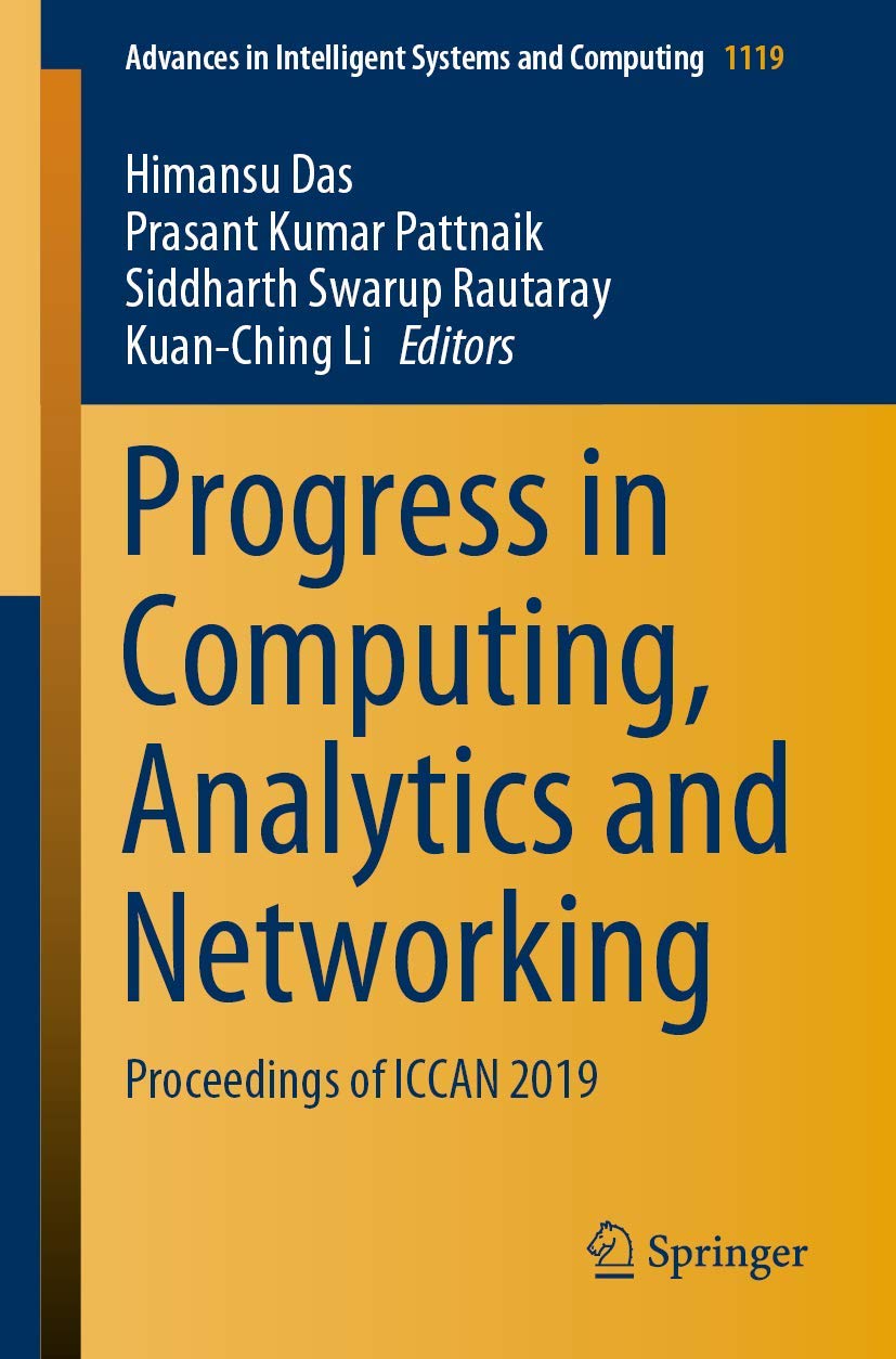 Progress in Computing, Analytics and Networking: Proceedings of ICCAN 2019 (Advances in Intelligent Systems and Computing, 1119, Band 1119)