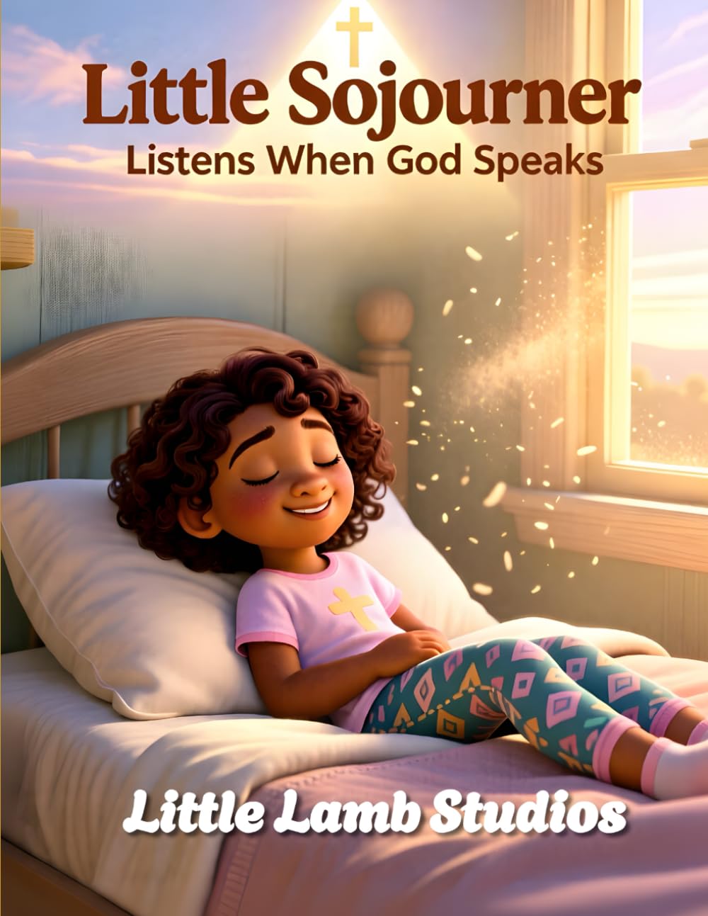 Little Sojourner Listens When God Speaks: A Christian Picture Book About Listening, Faith, and Wisdom: 12 (God’s Beautiful Children)