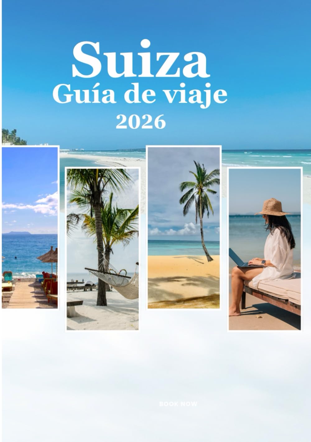 Suiza Guía de viaje 2026: “Descubre Suiza en 2026: Consejos para viajar con presupuesto ajustado, mejores lugares, mapas y consejos de expertos viajeros”