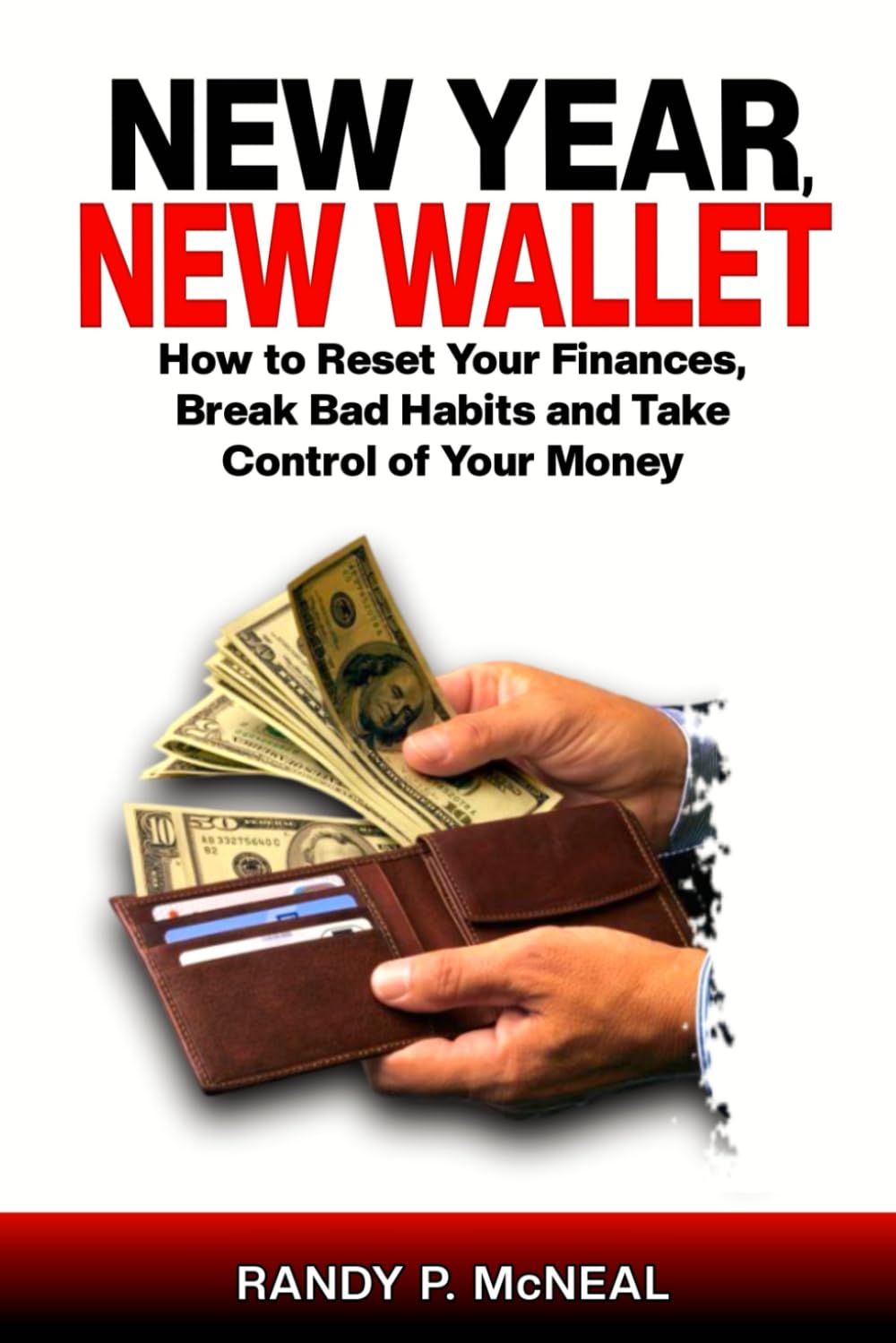 New Year; New Wallet: How to Reset Your Finances, Break Bad Habits and Take Control of Your Money