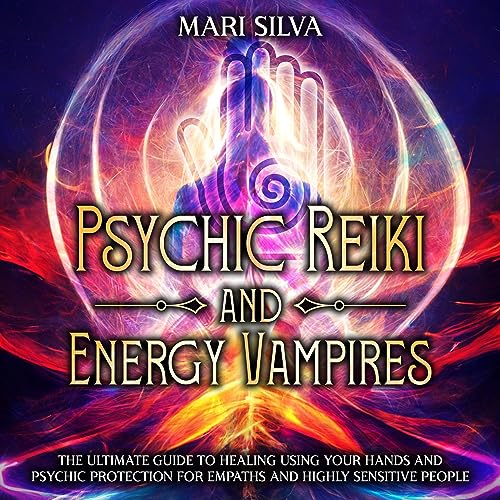 Psychic Reiki and Energy Vampires by Mari Silva episode artwork