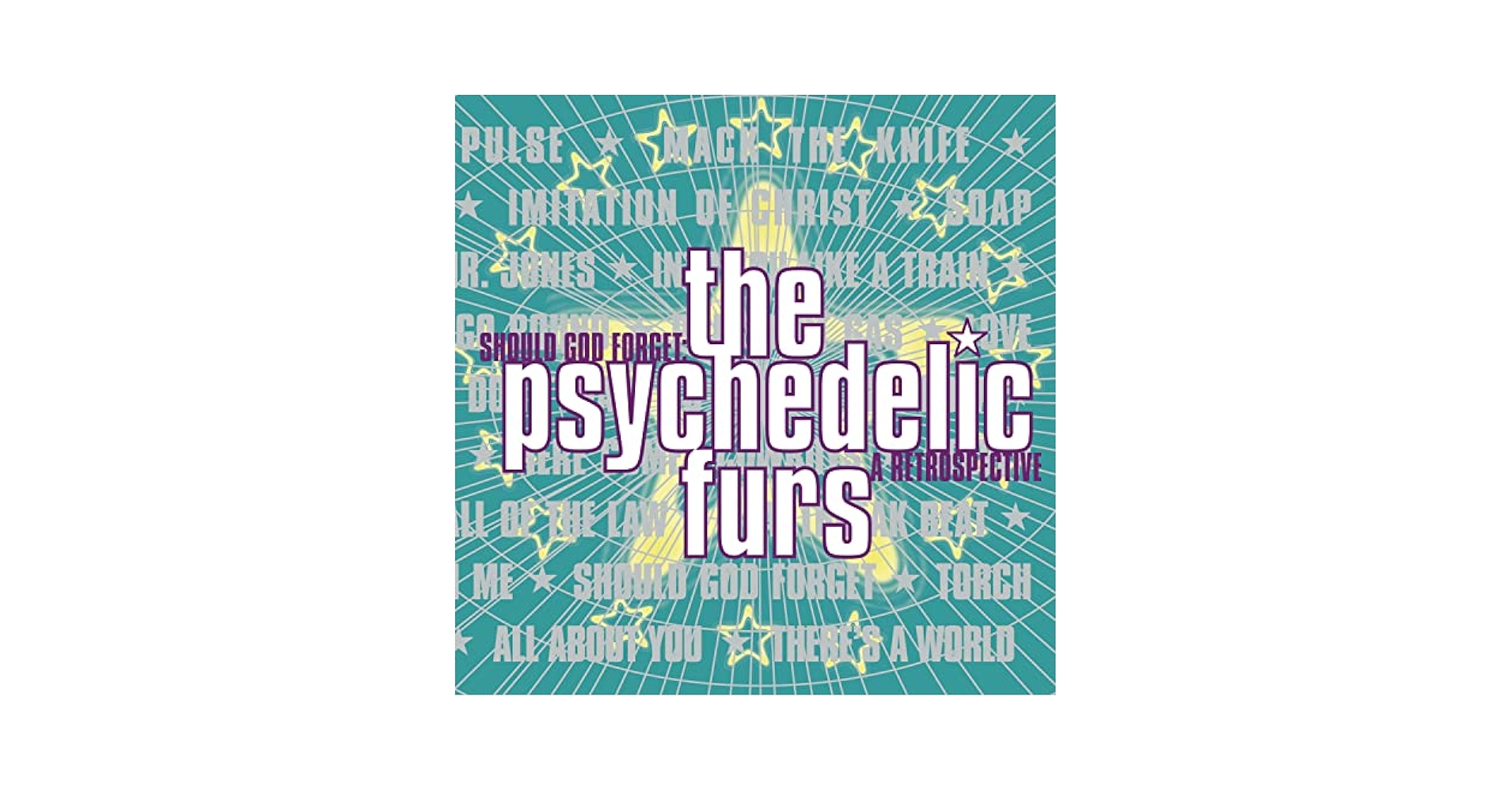 ザ・サイケデリック・ファーズ　　Should God Forget. The Psychedelic Furs - Should God Forget: A Retrospective