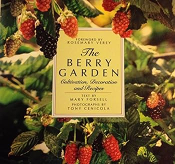 Hardcover Berry Garden: Cultivation, Decoration and Recipes Book