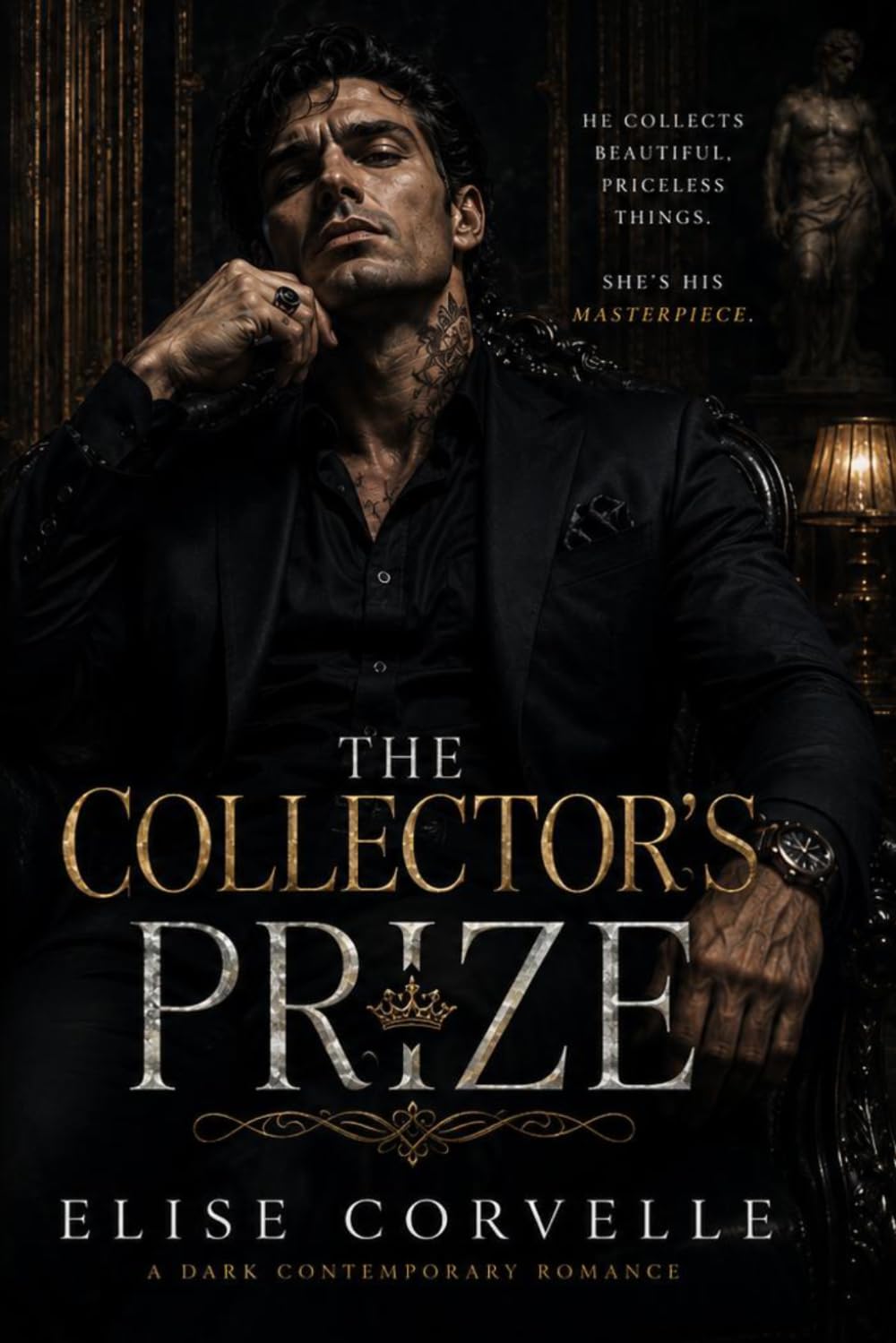 The Collector’s Prize: A Dark Captive Romance and Psychological Thriller (The Empire of Obsession)