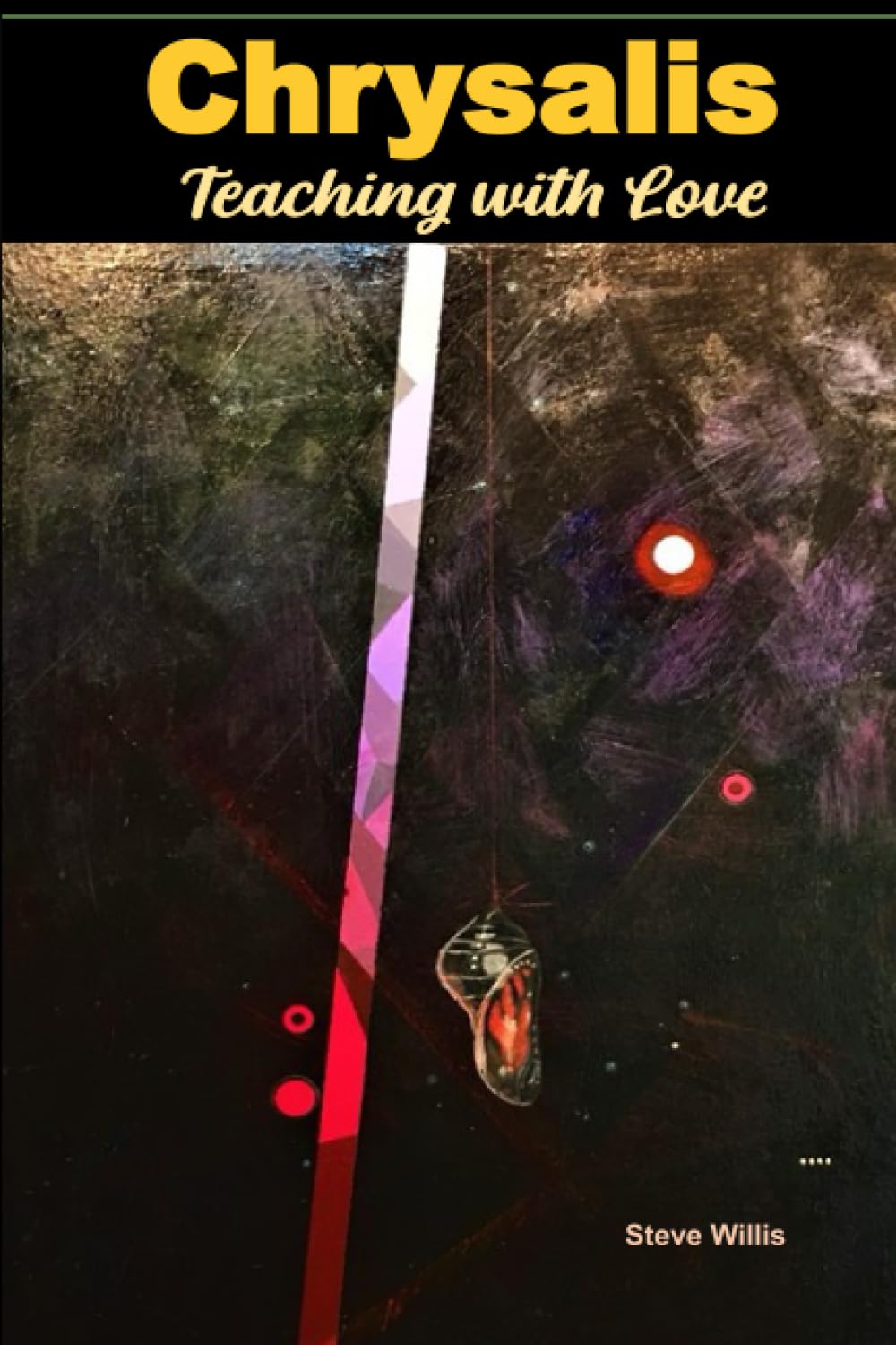 Chrysalis: Teaching with Love