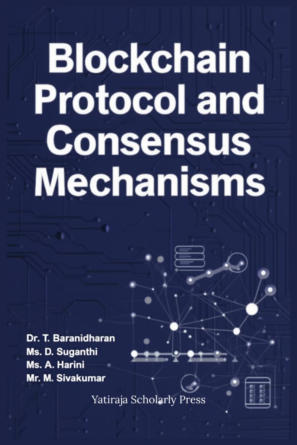 Blockchain Protocol and Consensus Mechanisms