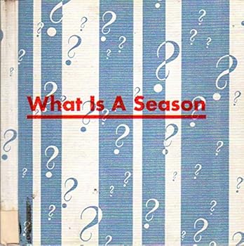 Unknown Binding What Is a Season? Book