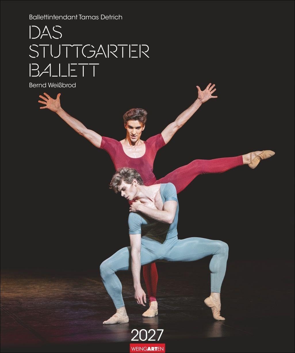 Stuttgarter Ballett Kalender 2027: Meisterfotograf Bernd Weißbrod setzt die Stars des berühmten Ballett-Ensembles perfekt in Szene. Ein Fotokalender für Tanzbegeisterte. 46x55 cm Hochformat.