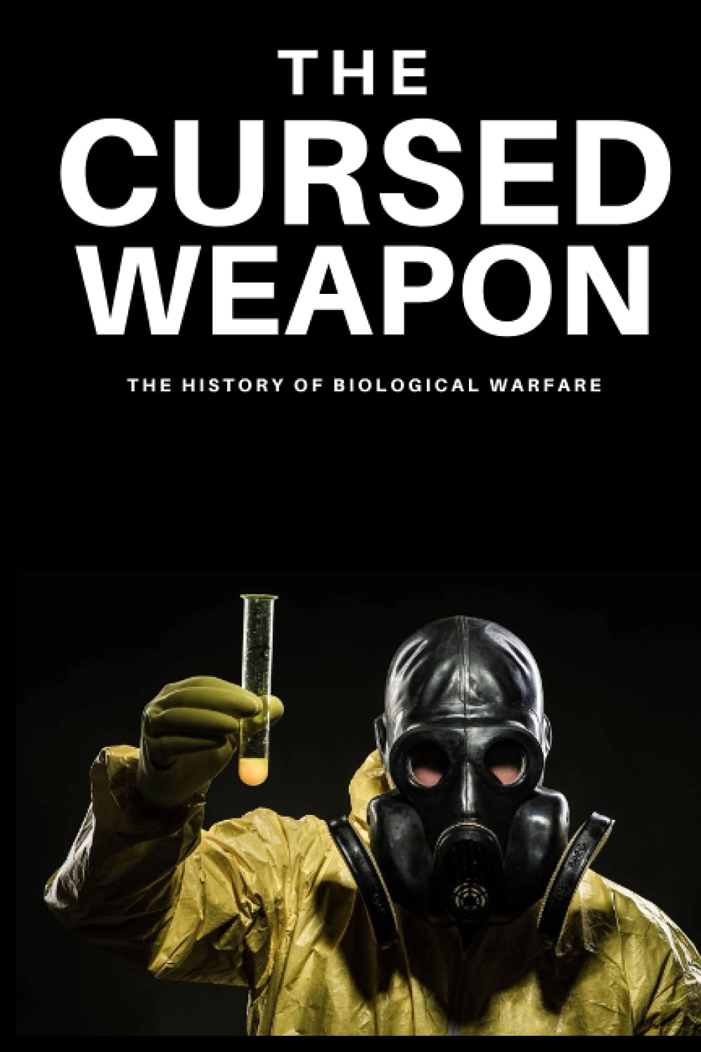 The Cursed Weapon: The history of biological warfare