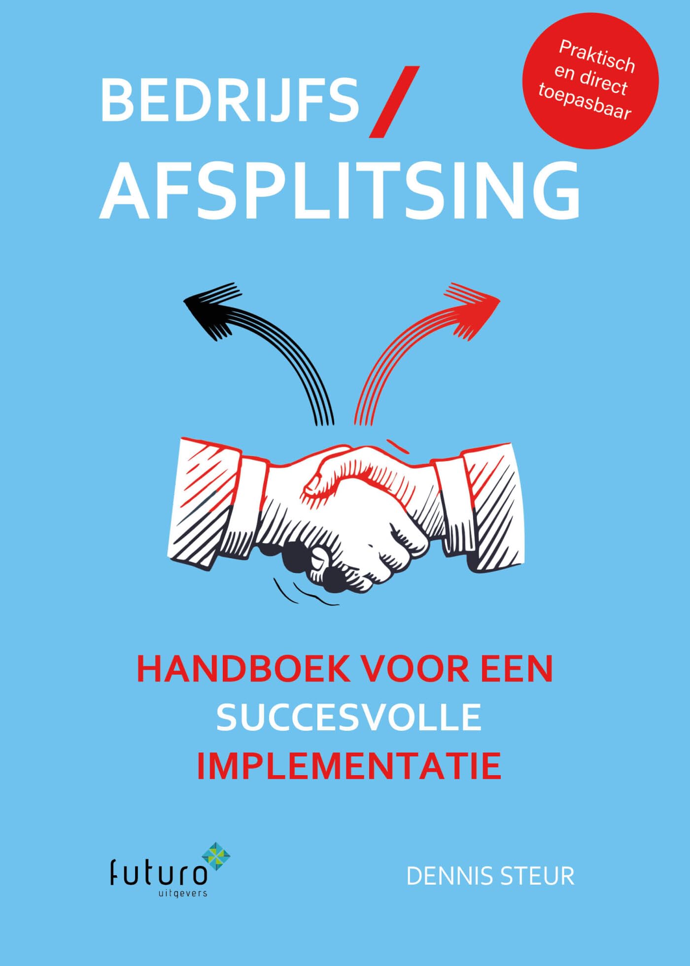 Bedrijfsafsplitsing: Handboek voor een succesvolle implementatie
