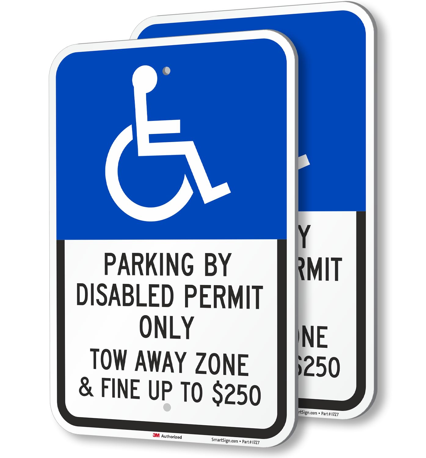 SmartSign Paquete de 2 letreros "Parking By Disabled Permit Only Tow-Away Zone & Fine Up To $250", 12 x 18 pulgadas, aluminio de 63 mil, material reflectante laminado 3M, azul/negro/blanco, fabricado
