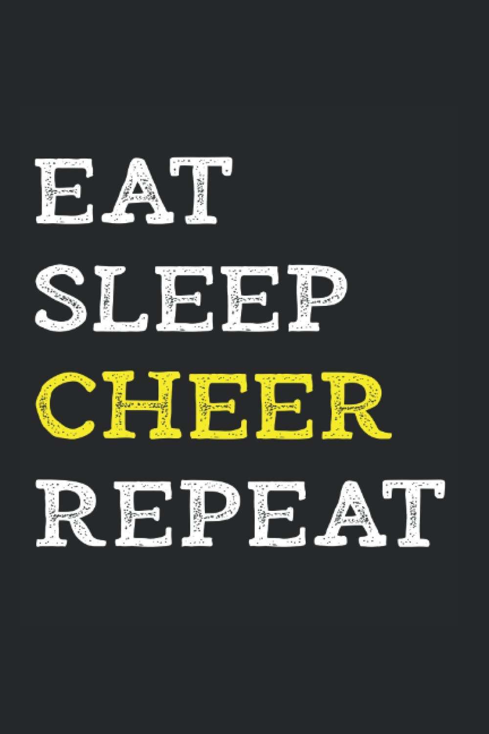 Eat Sleep Cheer Repeat: Wide Ruled Notebook For Cheerleaders