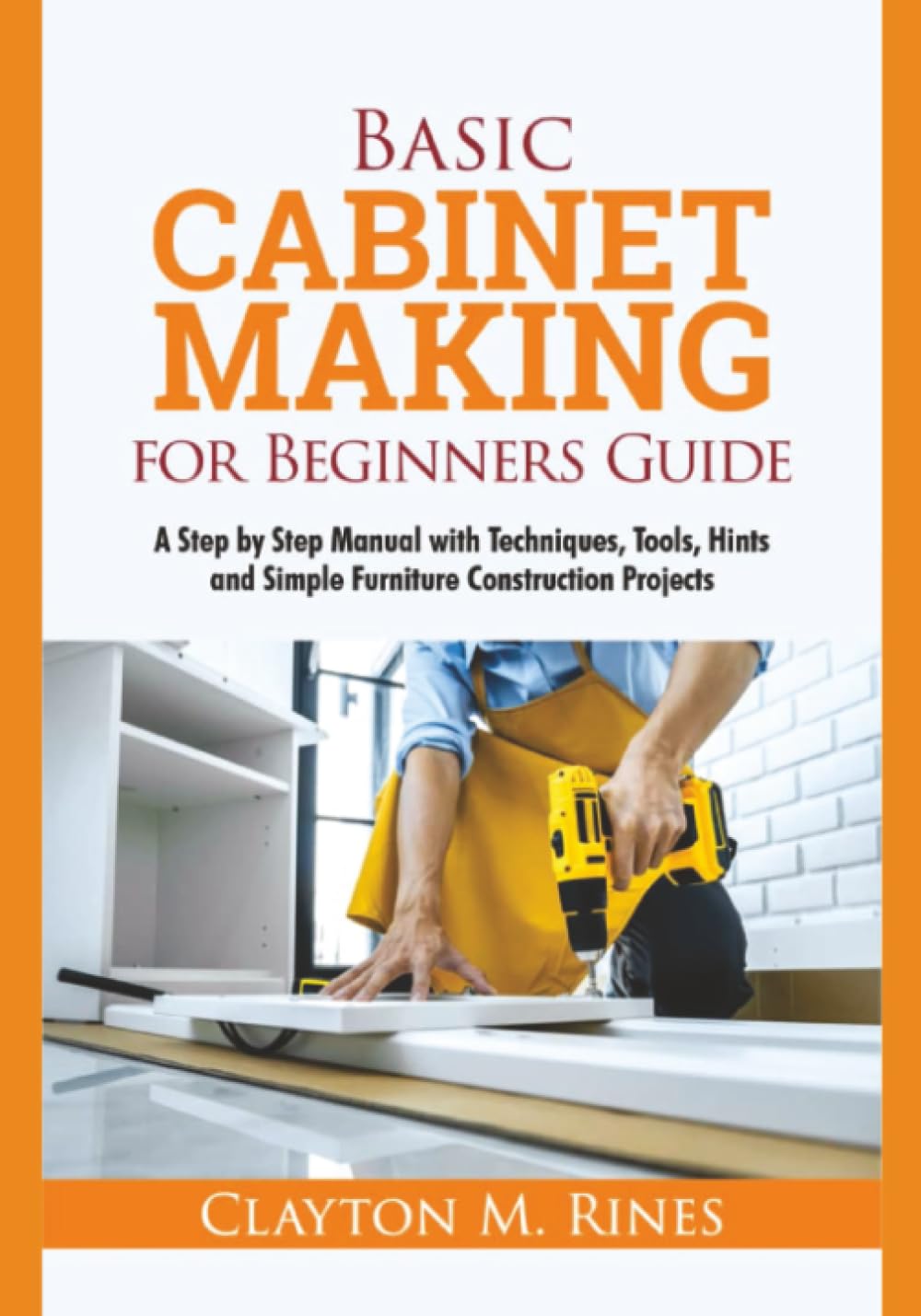 Basic Cabinet Making for Beginners Guide