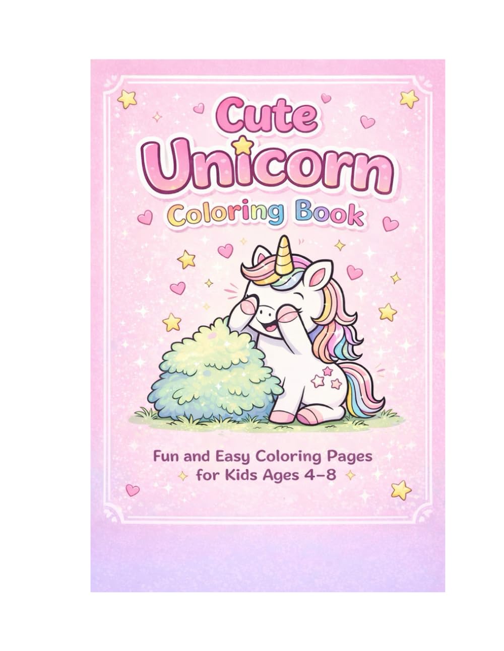 Unicorn Coloring Book for Kids: Cute, Simple Pages Designed for Creative Fun Ages 4–8