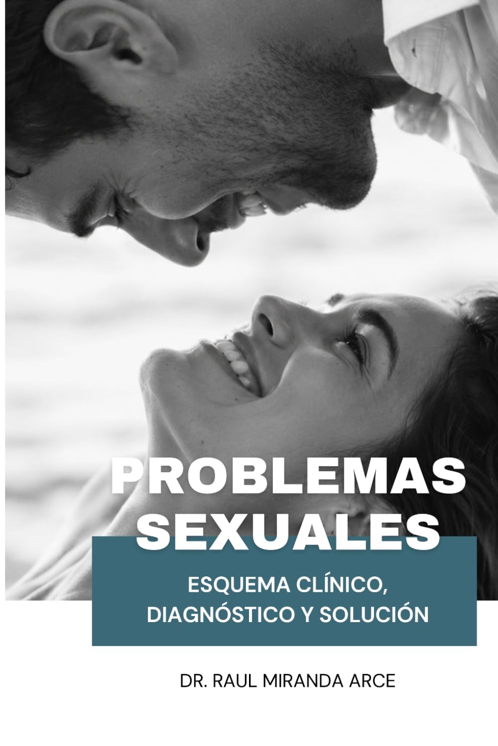 Problemas Sexuales: Esquema Clínico, Diagnóstico y Solución